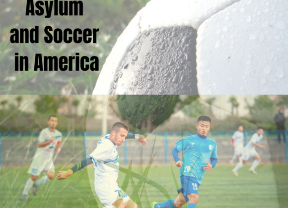 Seeking Asylum and Soccer in America